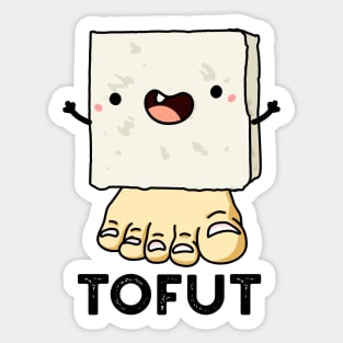 Tofut Funny Tofu Pun Sticker